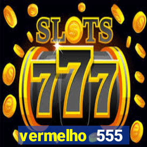 vermelho 555 plataforma de jogos